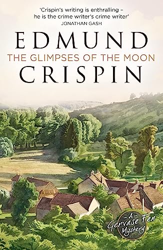 The Glimpses of the Moon: The intriguing, suspenseful, gripping, dark, humorous and cosy cozy classic detective fiction novel adored by Golden Age crime ... mystery fans alike