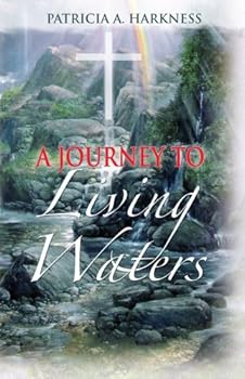 A Journey To Living Waters