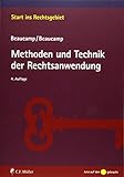 Methoden und Technik der Rechtsanwendung (Start ins Rechtsgebiet) - Guy Beaucamp, Jakob Beaucamp 