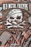  Old Metal Friends – Schrauben bis aufs Blut: 100 Seiten Notizbuch mit Punktraster I Dot Grid I Skizzenbuch I Zeichenbuch I Tagebuch I Werkstattnotizen I A5
