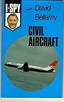 I-Spy with David Bellamy: Civil Aircraft 0906710235 Book Cover
