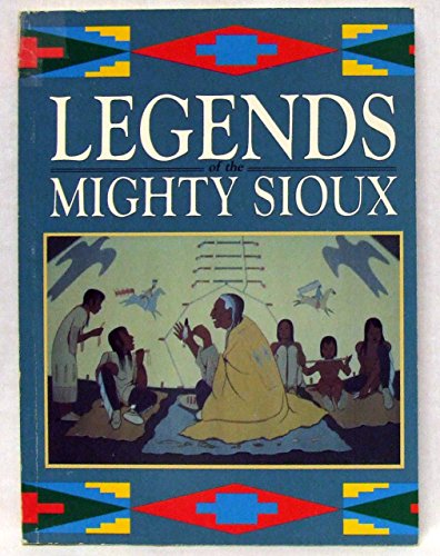 Legends of the Mighty Sioux B001EYF9BG Book Cover