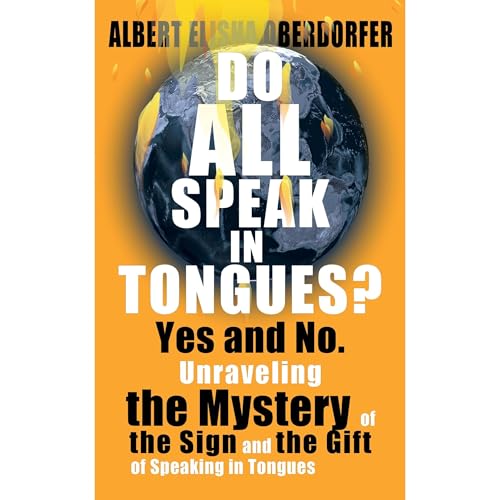Do All Speak in Tongues? Audiolibro Por Albert Elisha Oberdorfer arte de portada