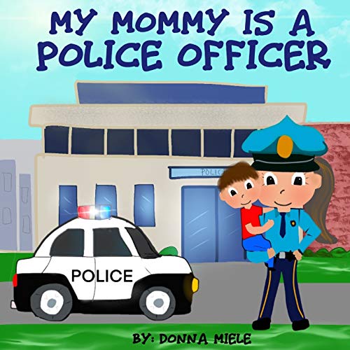 Image of My Mommy is a Police Officer