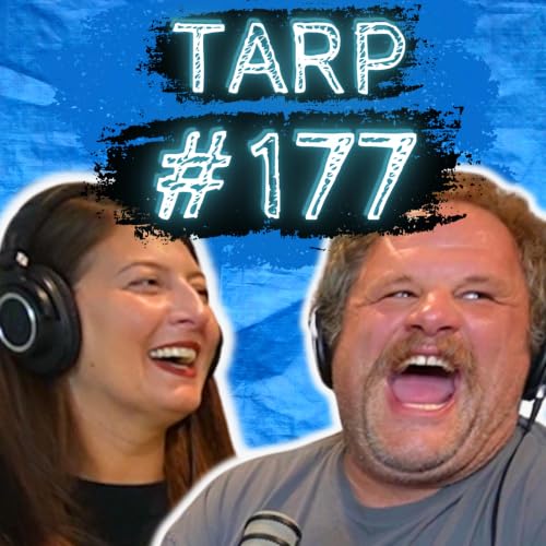 Firework Mishaps - The Tarp Report w/ Sam Miller & Jes Anderson #177