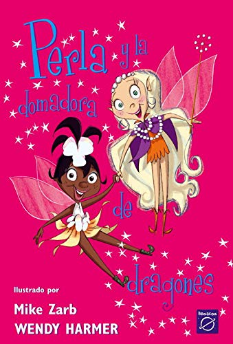 Perla y la domadora de dragones / Pearlie and Opal (Perla / Pearlie)