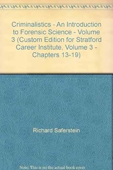 Criminalistics - An Introduction to Forensic Science - Volume 3