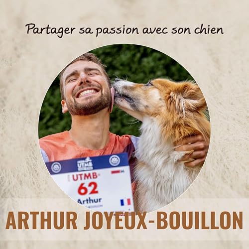 Comment partager sa passion sportive avec son chien, avec l&rsquo;utra-dog-traileur Arthur Joyeux-Bouillon
