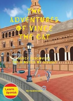 Hardcover The Adventures of Vince the Cat: Vince Discovers the Wonder of Seville: 2019: 3 (Catnap Stories) Book