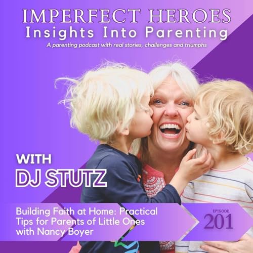 Building Faith at Home: Practical Tips for Parents of Little Ones with Nancy Boyer