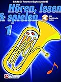 Hören lesen und spielen: Schule für Klarinette - Band 1 | Notenbeispiele für Anfänger mit Audio-Download | Notenbuch mit Hörübungen | Klarinette ... Schule für Tenorhorn/Euphonium in B TC