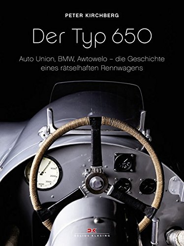 Der Typ 650: Auto Union, BMW, Awtowelo – die Geschichte eines rätselhaften Rennwagens Der Typ 650: Auto Union, BMW, Awtowelo – die Geschichte eines rätselhaften Rennwagens