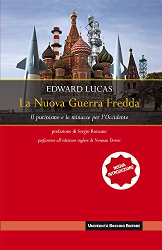La nuova Guerra Fredda: Il putinismo e le minacce per l'Occidente