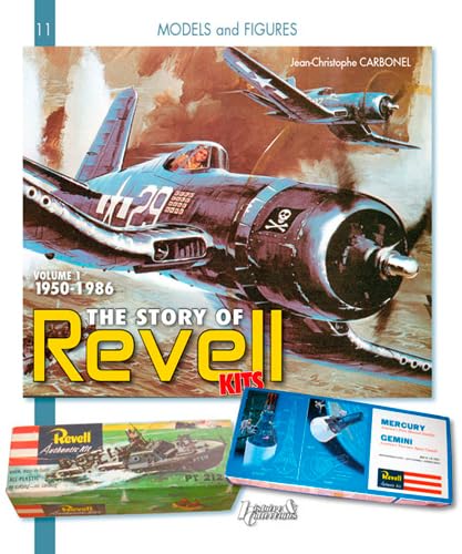 The Story of Revell Models, Vol. 1, 1950-1986