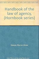 Handbook of the law of agency, B0006BMEG6 Book Cover