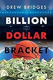 Billion Dollar Bracket