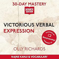 30-Day Mastery: Victorious Verbal Expression: Master Japanese Verbal Expression in 30 Days Titelbild