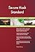 Produktbild Secure Hash Standard All-Inclusive Self-Assessment - More than 700 Success Criteria, Instant Visual Insights, Comprehensive Spreadsheet Dashboard, Auto-Prioritized for Quick Results