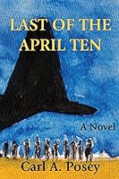 Last of the April Ten 0996517707 Book Cover
