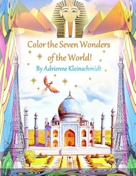 Paperback Color The Seven Wonders of The World! Book