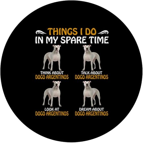 Miniatura 3 de Things I Do In My Spare Time Dogo Argentino Funny PopSockets Standard PopGrip