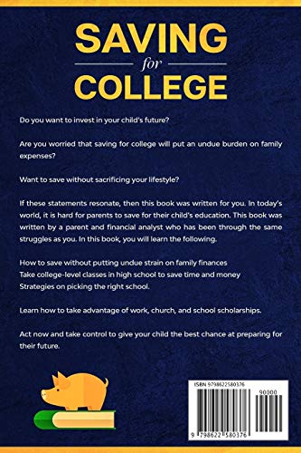 Saving for College: A Parents Guide to Empowering Your Child's Future Without Going Broke