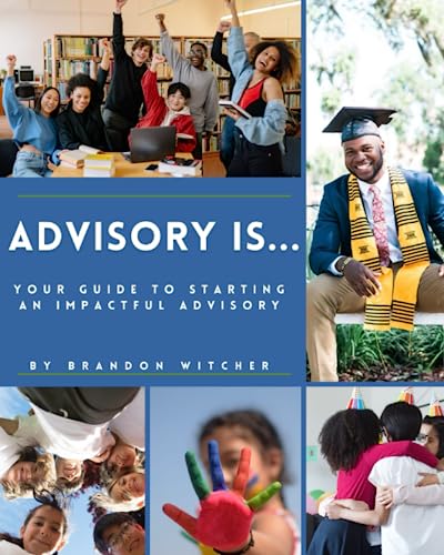 Advisory Is...: Your Guide to Starting an Impactful Advisory