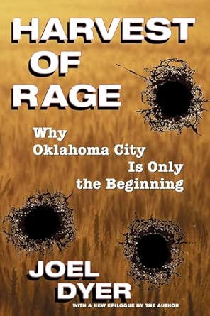 Harvest Of Rage: Why Oklahoma City Is Only The Beginning