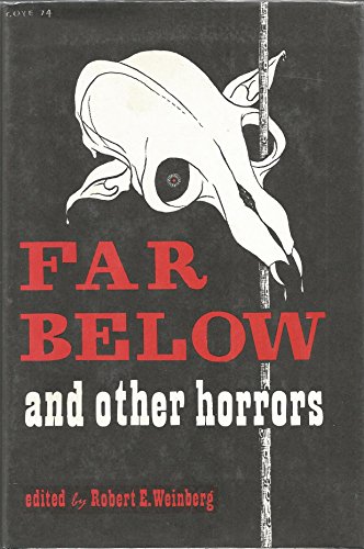 Far Below & Other Horrors