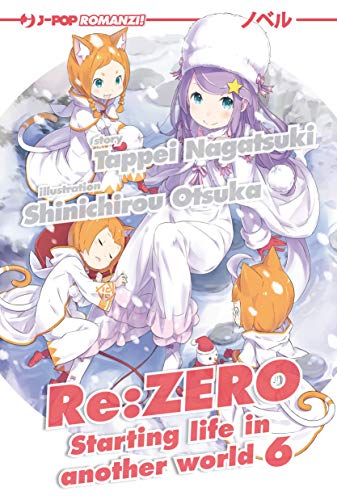 Re: zero. Starting life in another world (Vol. 6)