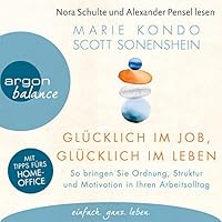 Glücklich im Job, glücklich im Leben Hörbuch