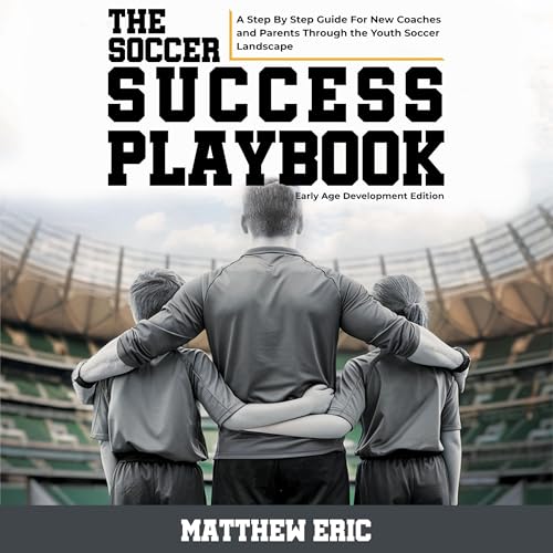 The Soccer Success PlayBook by Matthew Eric episode artwork