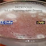 Brew Dogs: Vol. 1 Beginning Home Brewing