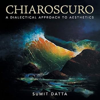 Paperback Chiaroscuro: A Dialectical Approach to Aesthetics Book