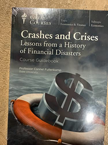 Crashes and Crises: Lessons from a History of Financial Disasters