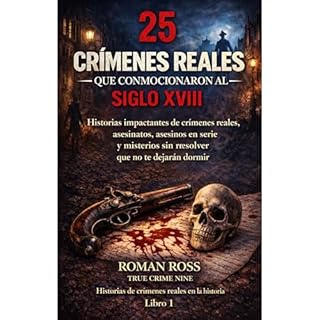 25 cr&iacute;menes reales que conmocionaron al siglo XVIII Audiolibro Por Roman Ross, True Crime Nine arte de portada