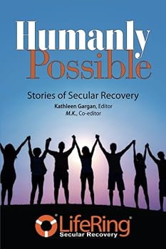 Paperback Humanly Possible: Stories of Secular Recovery Book