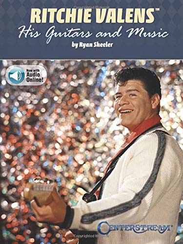 Ritchie Valens: His Guitars and Music