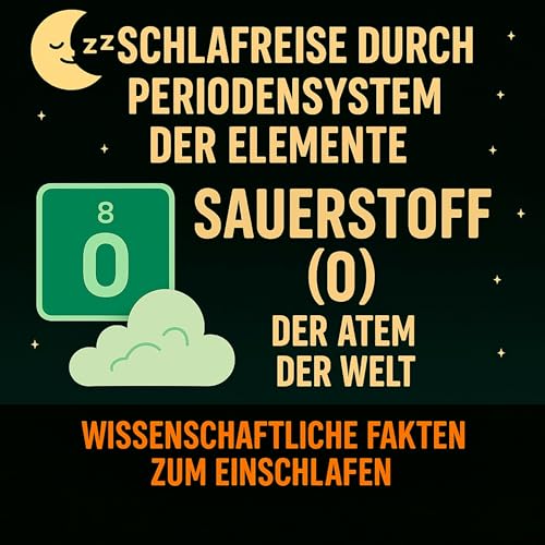 8. Sauerstoff (O) - Der Atem der Welt
