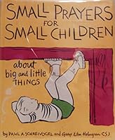 Small prayers for small children about big and little things, 080661109X Book Cover
