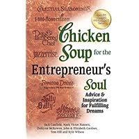 Chicken Soup for the Entrepreneur's Soul
