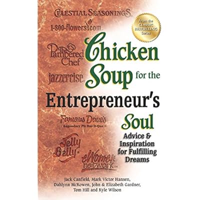 Chicken Soup for the Entrepreneur's Soul
