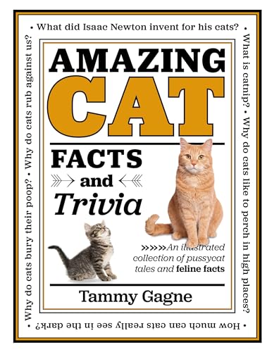 Amazing Cat Facts and Trivia: An illustrated collection of pussycat