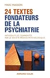  24 textes fondateurs de la psychiatrie: Introduits et commentés par la Société Médico-Psychologique