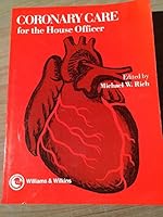Coronary Care for the House Officer (House officer series) 0683072544 Book Cover