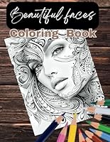 Coloring Book: Beautiful faces B0CWYKQG75 Book Cover