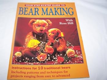 Paperback Your Step by Step Guide to Bear Making Book