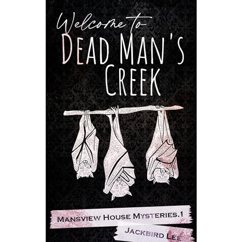 Welcome to Dead Man's Creek (Mansview House Mysteries #1) by Jackbird Lee episode artwork
