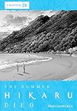 The Summer Hikaru Died, Chapter 26