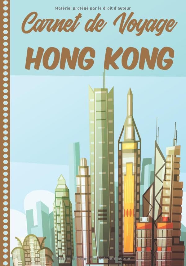 Carnet de Voyage Hong Kong - Guide Illustré pour Vos Aventures
